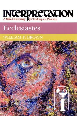 Ecclesiastes (Interpretation Bible Commentaries Series)