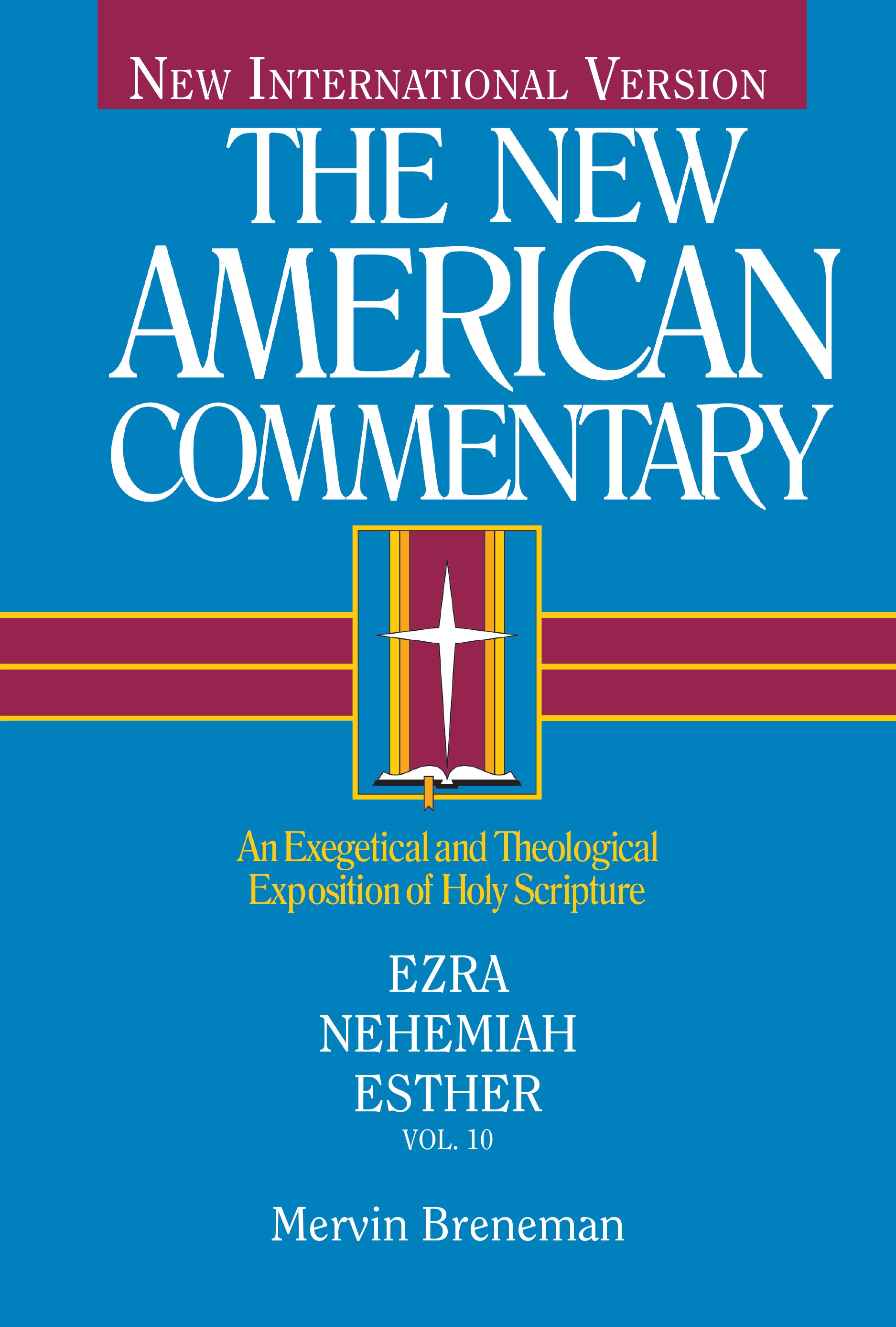 Ezra, Nehemiah, Esther (#10 in New American Commentary Series)