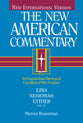 Ezra, Nehemiah, Esther (#10 in New American Commentary Series)
