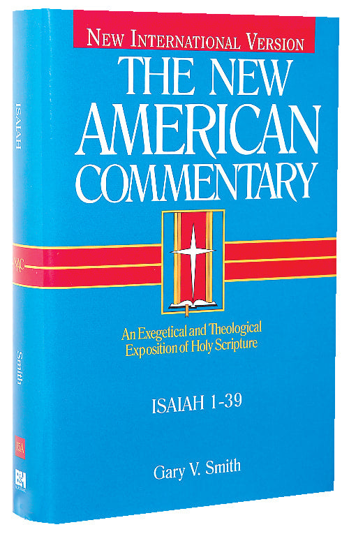 Isaiah 1-39 (#15A in New American Commentary Series)