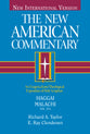 Haggai, Malachi (#21A in New American Commentary Series)
