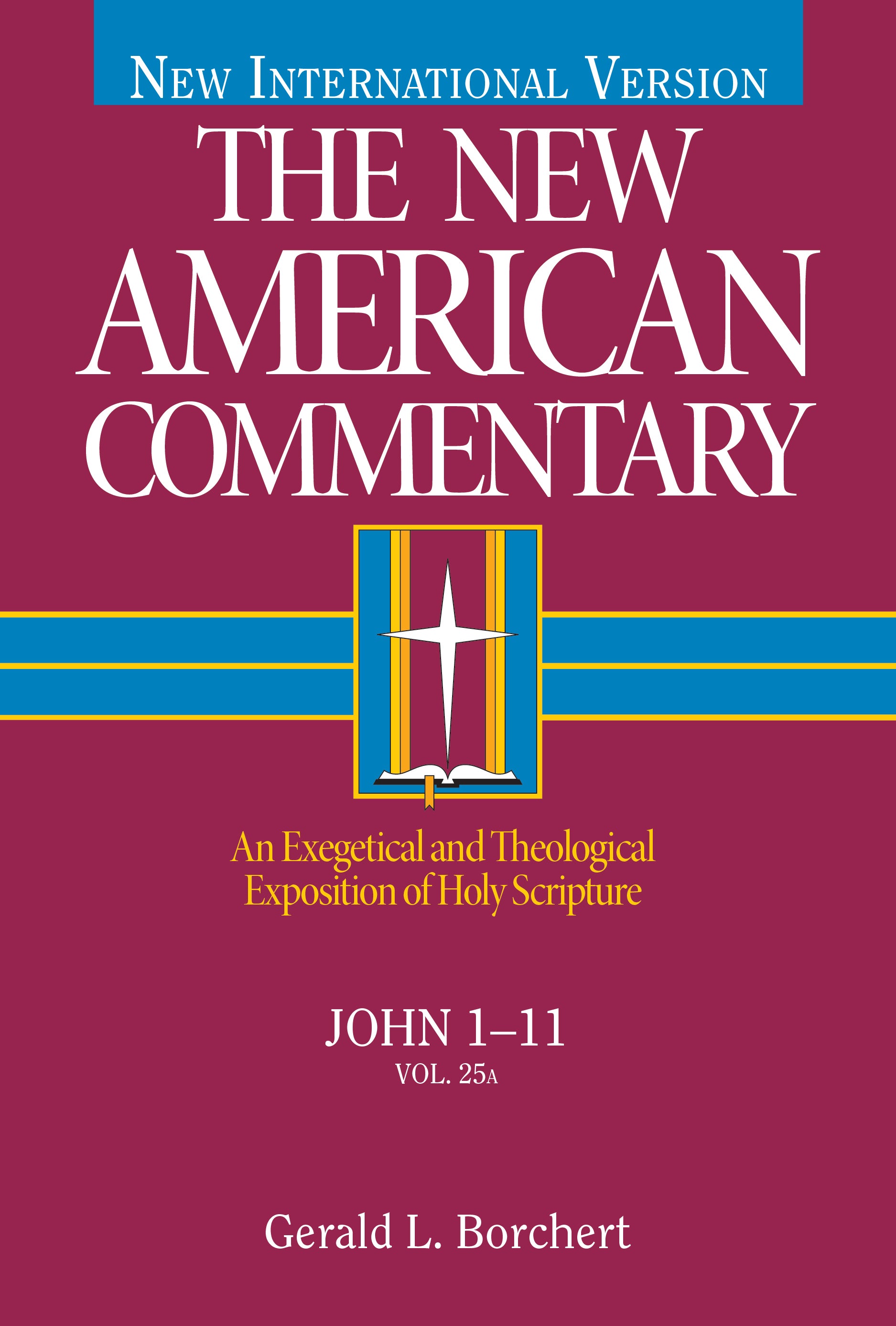 John 1-11 (#25A in New American Commentary Series)