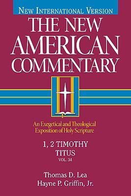 1,2 Timothy, Titus (#34 in New American Commentary Series)