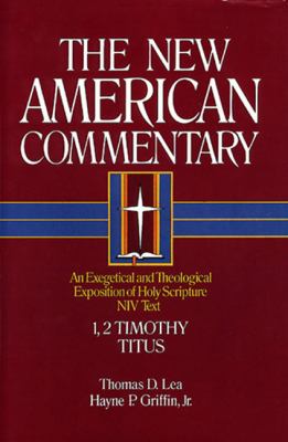 1,2 Timothy, Titus (#34 in New American Commentary Series)