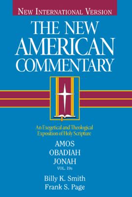 Amos, Obadiah, Jonah (#19B in New American Commentary Series)
