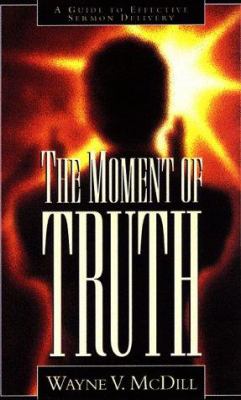 The Moment of Truth