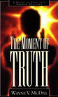 The Moment of Truth