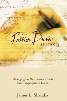 The Passion Driven Sermon