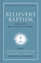 Believer's Baptism (#02 in New American Commentary Studies In Bible And Theology Series)