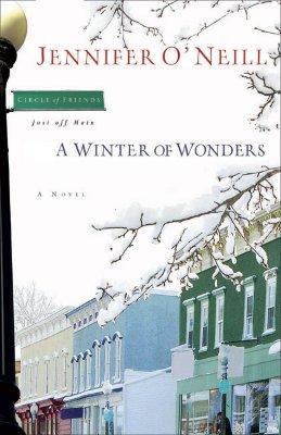 A Winter of Wonders (#02 in Circle Of Friends Series)
