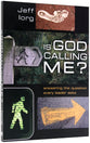 Is God Calling Me?