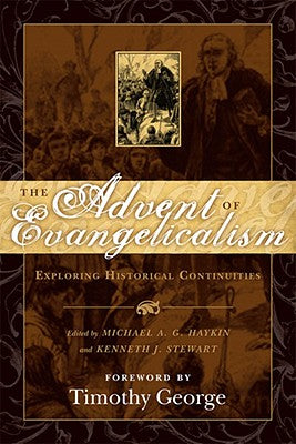 The Advent of Evangelicalism: Exploring Historical Continuities