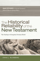 The Historical Reliability of the New Testament: The Challenge to Evangelical Christian Beliefs