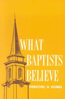 What Baptists Believe