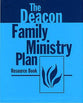 The Deacon Family Ministry Plan Resource Book