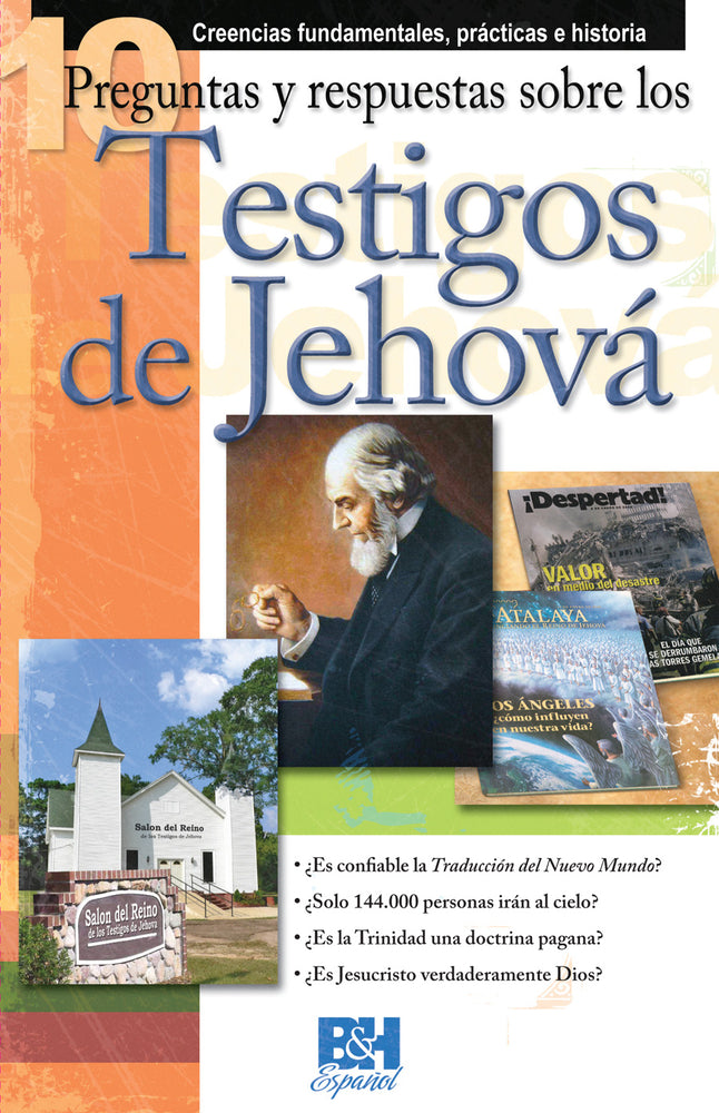 Tract 10 Preguntas Y Respuestas Sobre Los Testigos De Jehov: Creencias Fundamentals, Prcticas E Historia (Spanish)
