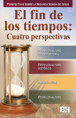 Tract Fin De Los Tiempos: Cuatro Perspectivas, El (Spanish)