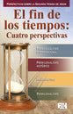Tract Fin De Los Tiempos: Cuatro Perspectivas, El (Spanish)