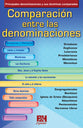 Tract Comparacin Entre Las Denominaciones: Principales Denominaciones Y Sus Doctrinas Comparadas (Spanish)