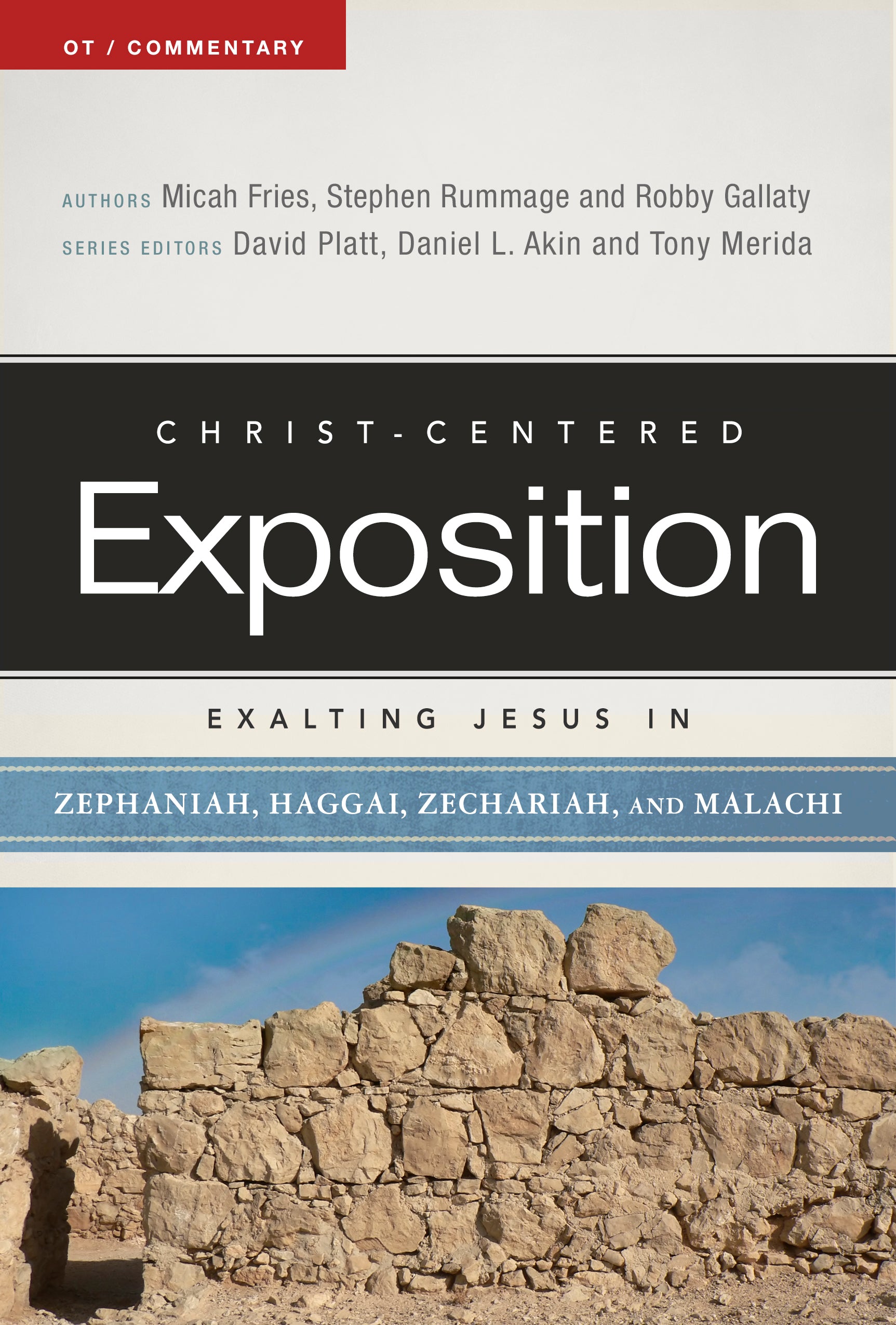 Exalting Jesus in Zephaniah, Haggai, Zechariah, and Malachi (Christ Centered Exposition Commentary Series)