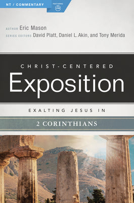 Exalting Jesus in 2 Corinthians (Christ Centered Exposition Commentary Series)
