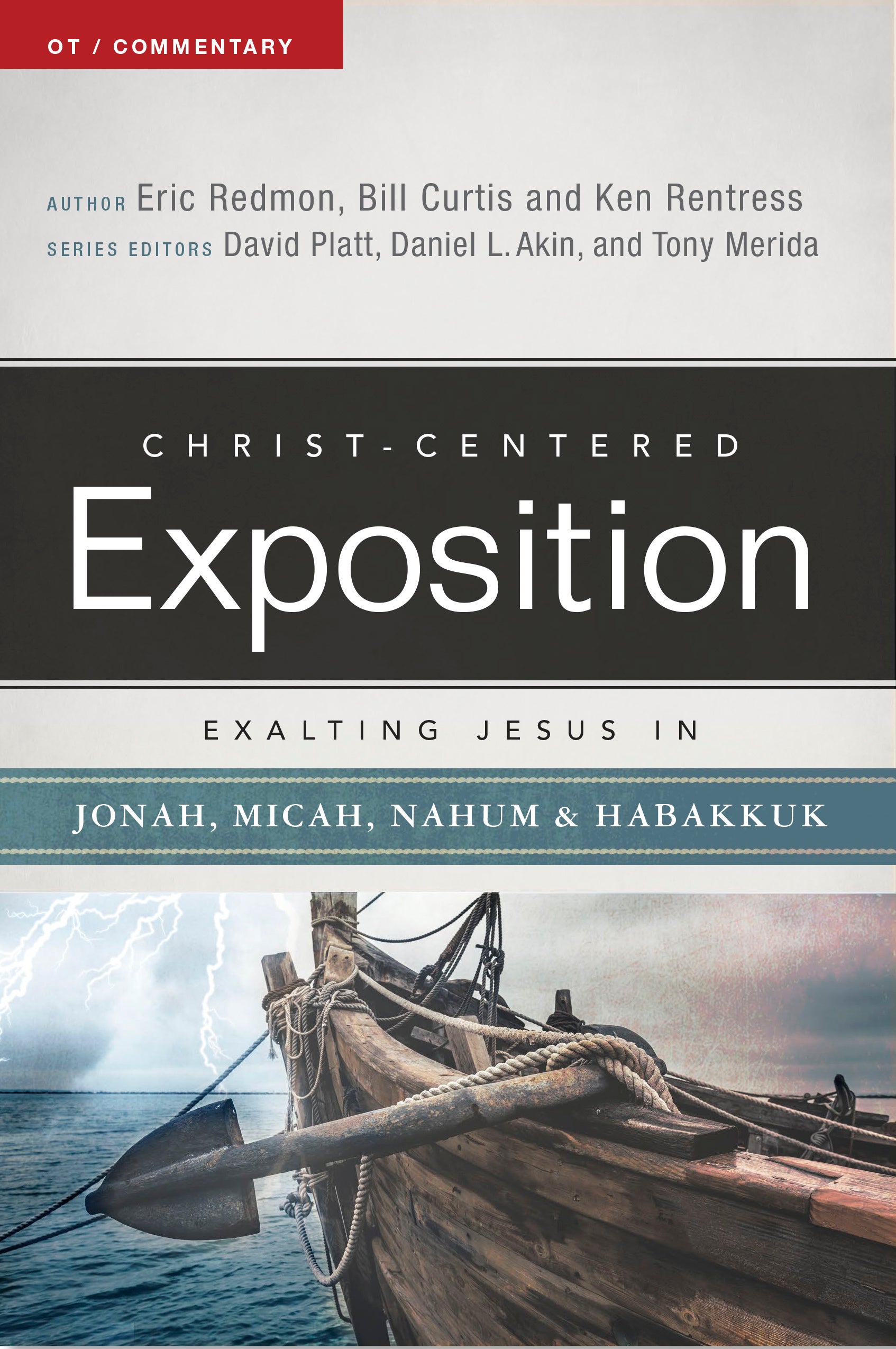 Exalting Jesus in Jonah, Micah, Nahum, Habakkuk (Christ Centered Exposition Commentary Series)