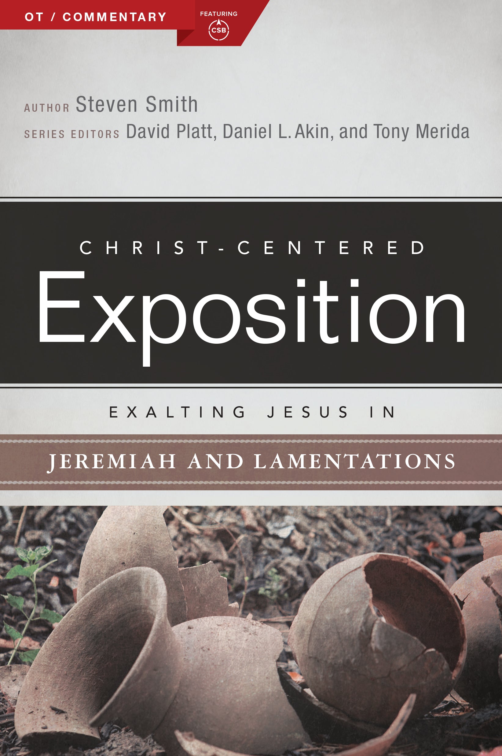 Exalting Jesus in Jeremiah & Lamentations (Christ Centered Exposition Commentary Series)