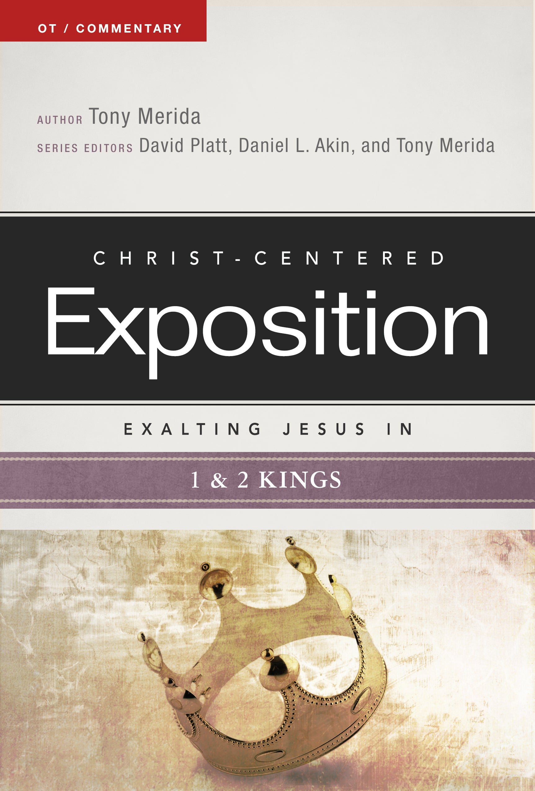Exalting Jesus in 1 & 2 Kings (Christ Centered Exposition Commentary Series)