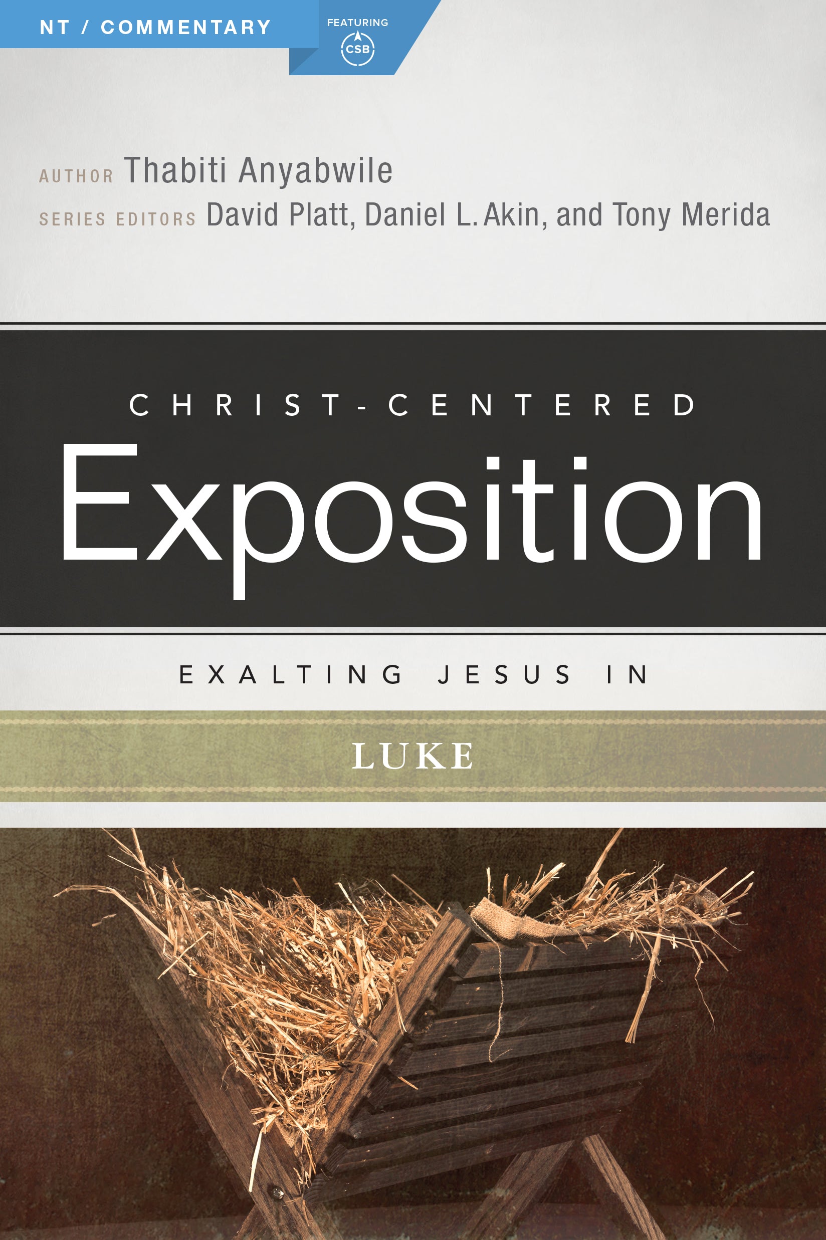 Exalting Jesus in Luke (Christ Centered Exposition Commentary Series)