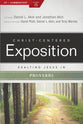 Exalting Jesus in Proverbs (Christ Centered Exposition Commentary Series)