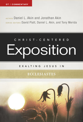 Exalting Jesus in Ecclesiastes (Christ Centered Exposition Commentary Series)