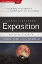 Exalting Jesus in Hosea, Joel, Amos & Obadiah (Christ Centered Exposition Commentary Series)