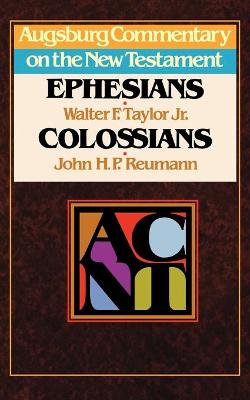Ephesians, Colossians (Augsburg Commentary On The New Testament Series)