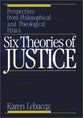 Six Theories of Justice