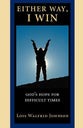 Either Way, I Win: God's Hope For Difficult Times