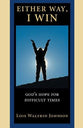 Either Way, I Win: God's Hope For Difficult Times