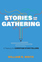 Stories For the Gathering