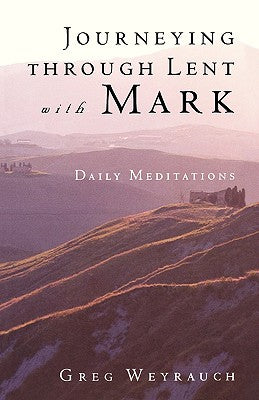 Journey Through Lent With Mark