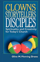 Clowns, Storytellers, Disciples