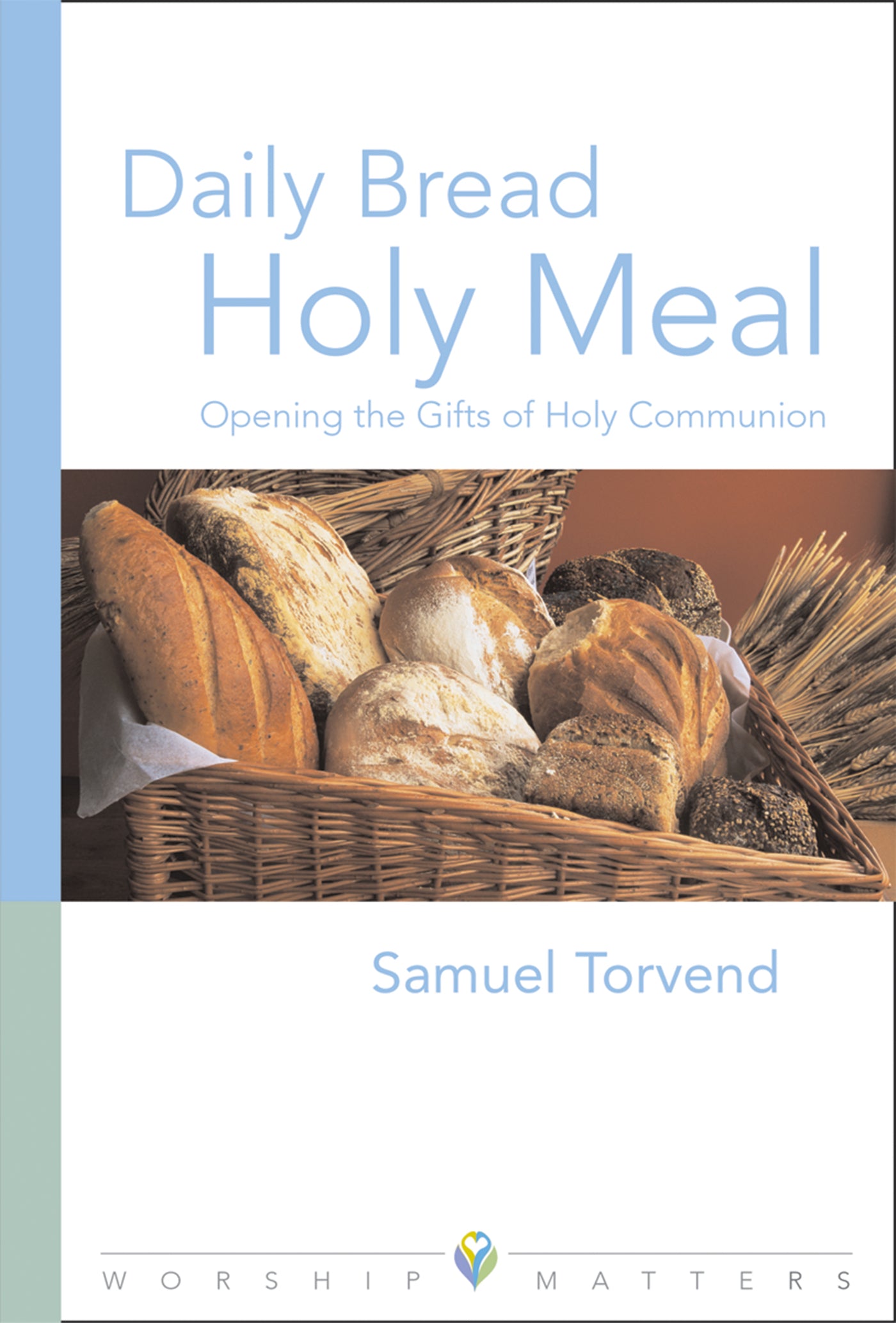 Daily Bread, Holy Meal