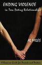 Ending Violence in Teen Dating Relationships: A Resource Guide For Parents and Pastors