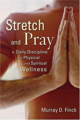 Stretch and Pray