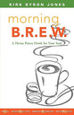 Morning B.R.E.W: A Divine Power Drink For Your Soul