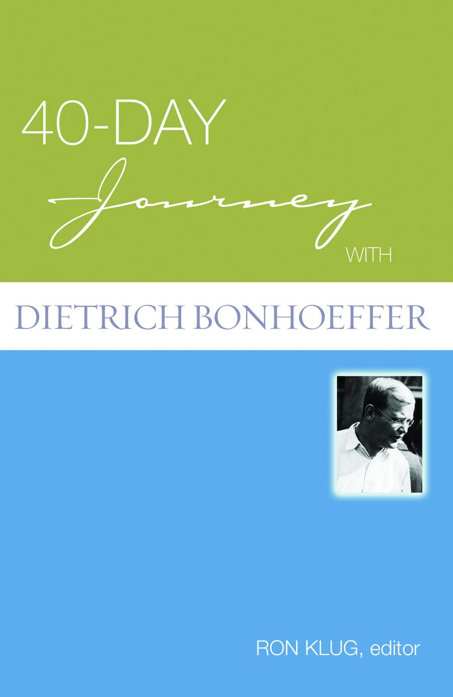 40-Day Journey With Dietrich Bonhoeffer