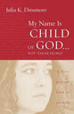 My Name is Child of God...Not "Those People"