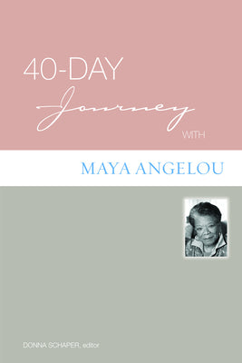 40 Day Journey With Maya Angelou