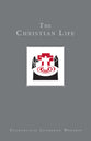 The Christian Life (Using Evangelical Lutheran Worship Series)