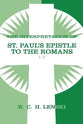 Interpretation of St.Paul's Epistle to the Romans: 1-7 (Vol #01)