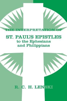 Interpretation of St.Paul's Epistles to the Ephesians and Philippians