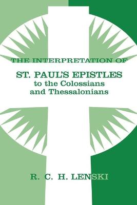 Interpretation of St.Paul's Epistles to the Colossians and Thessalonians
